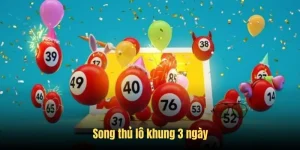 Song thủ lô khung 3 ngày