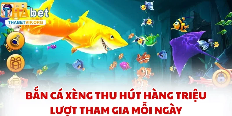 Bắn cá xèng thu hút hàng triệu lượt tham gia mỗi ngày