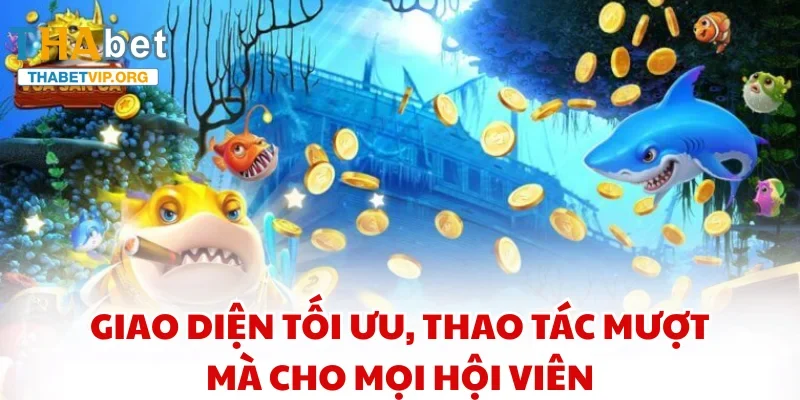 Giao diện tối ưu, thao tác mượt mà cho mọi hội viên