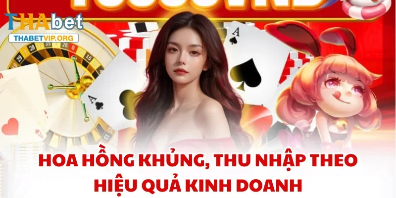 Hoa hồng khủng, thu nhập theo hiệu quả kinh doanh
