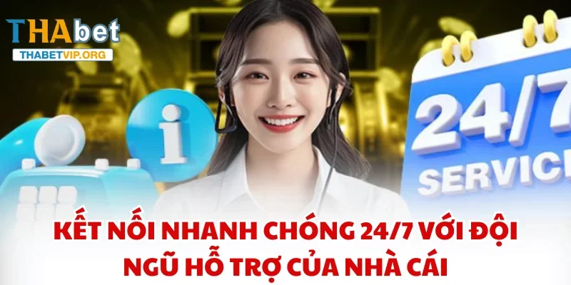 Kết nối nhanh chóng 24/7 với đội ngũ hỗ trợ của nhà cái