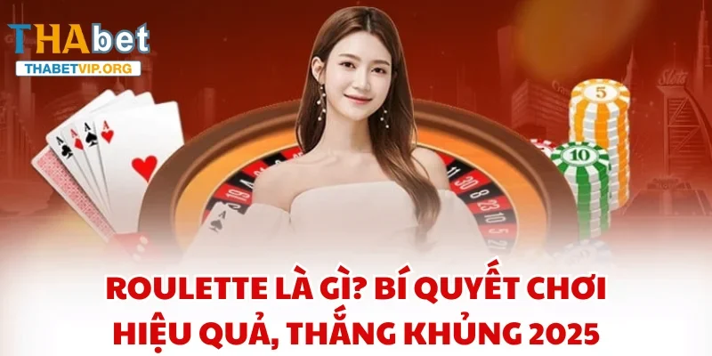 Roulette là gì