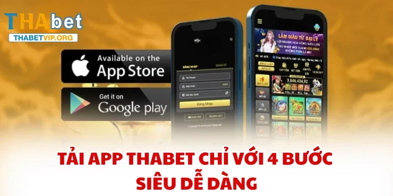 Tải app THABET chỉ với 4 bước siêu dễ dàng